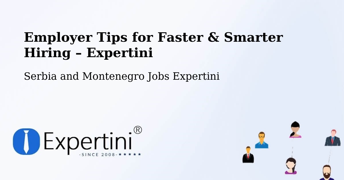 Employer Tips for Hiring & Recruitment – Corunna - Corunna, Serbia and Montenegro Jobs Expertini