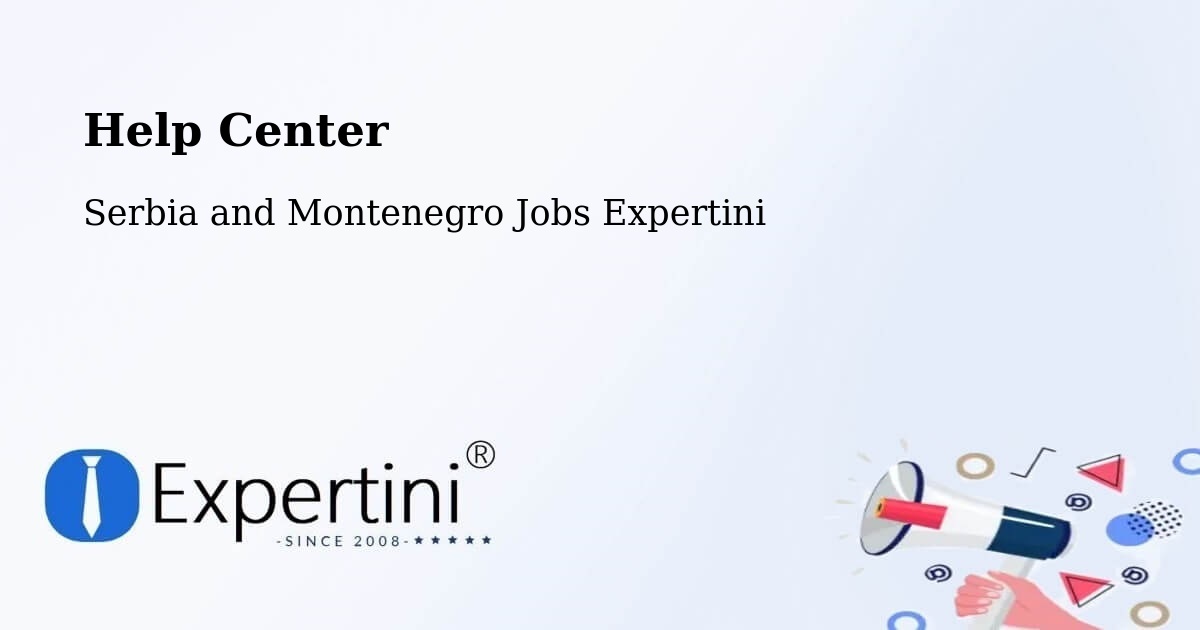 Help Center – Corunna - Serbia and Montenegro Jobs Expertini