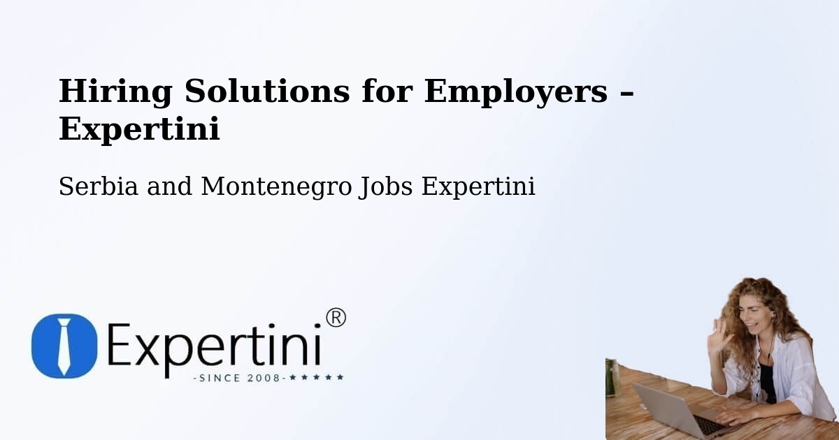 Hiring Solutions for Employers in Corunna - Corunna, Serbia and Montenegro Jobs Expertini