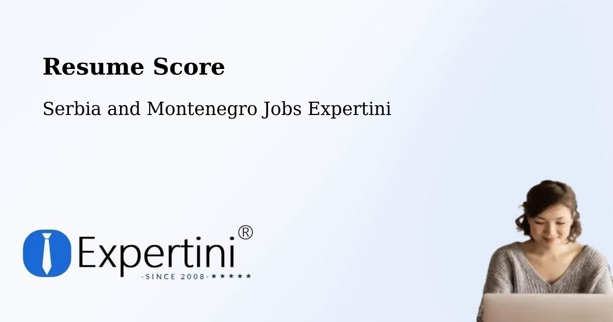 Resume Score & Job Description Match Tool – Corunna - Serbia and Montenegro Jobs Expertini